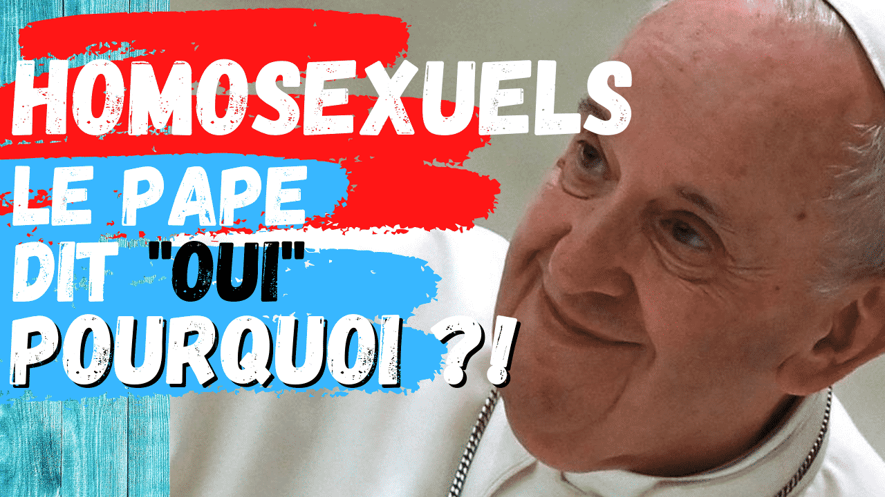 homosexuels-le-pape-dit-oui-pourquoi